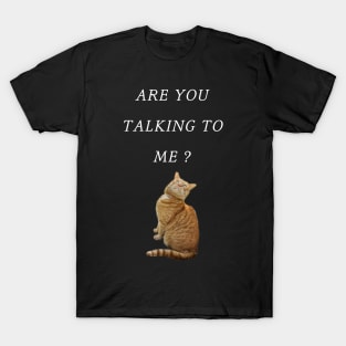 Are you talking to me - Charlie 3 T-Shirt